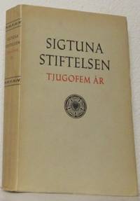 Sigtunastiftelsen. Tjugofem år.