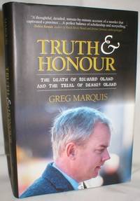 image of Truth and Honour; The Death of Richard Oland and the Trial of Dennis Oland