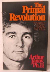 The Primal Revolution. Toward A Real World.