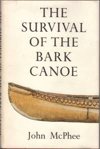 The Survival of the Bark Canoe