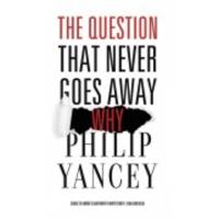 The Question That Never Goes Away: Why?