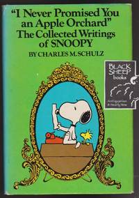 image of I Never Promised You an Apple Orchard: The Collected Writings of Snoopy