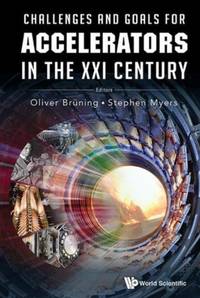 CHALLENGES & GOALS FOR ACCELERATORS IN THE XXI CENTURY