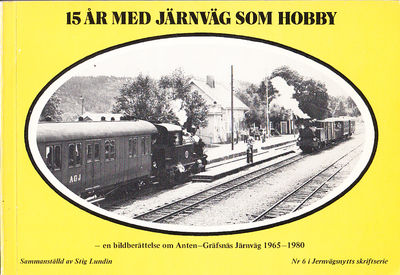 15 år med järnväg som hobby - en bildberättelse…