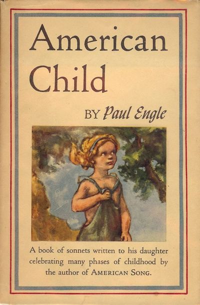 1945. ENGLE, Paul. AMERICAN CHILD. NY: Random House, . 12mo., cloth in dust jacket. First Edition. R...