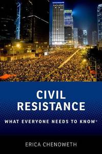 Civil Resistance: What Everyone Needs to Know&Acirc;&reg;