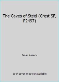 image of The Caves of Steel (Crest SF, P2497)