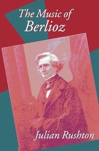 The Music of Berlioz