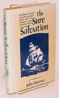 The Sure Salvation by John Hearne - First Edition - 1982 - from Bolerium Books Inc., ABAA/ILAB (SKU: 223752)