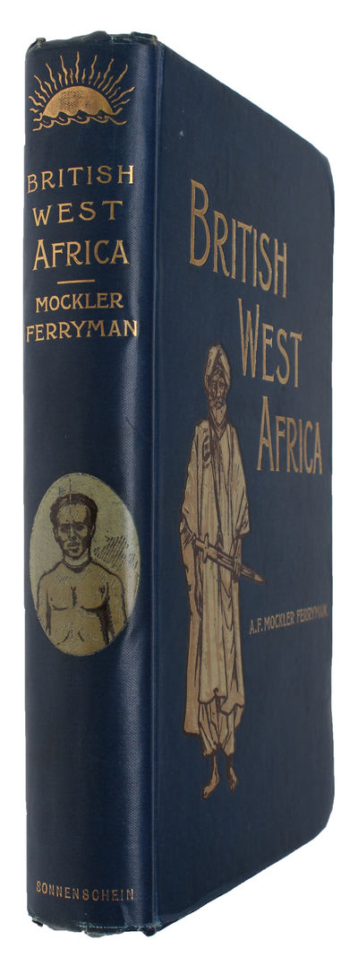 British West Africa. Its Rise and Progress. With…