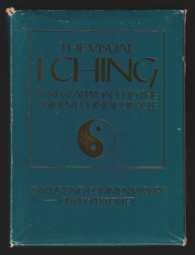 The Visual I Ching : A New Approach To The Ancient Chinese Oracle