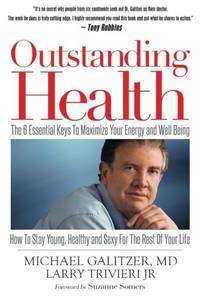 Outstanding Health: The 6 Essential Keys To Maximize Your Energy and Well Being - How To Stay...