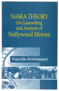 image of NoSRA Theory: On Gazesetting and Analysis of Nollywood Movies