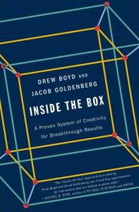 Inside the Box : A Proven System of Creativity for Breakthrough Results