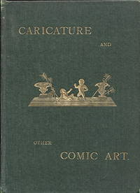 Caricature and Other Comic Art, in all Times and Many Lands by Parton, James - 1878