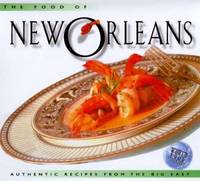 The Food of New Orleans : Authentic Recipes from the Big Easy