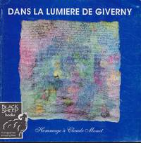 image of Dans La Lumiere De Giverny: Hommage a Claude Monet/In the Light of Giverny: Homage to Claude Monet