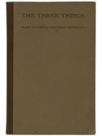 The Three Things: The Forge in Which the Soul of a Man Was Tested