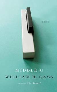 Middle C by William H. Gass - 2013