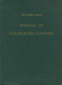 Manual of Cultivated Conifers by P. Den Ouden and Dr. B. K. Boom - 1965