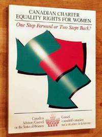 Canadian Charter Equality Rights For Women: One Step Forward Or Two Steps Back?