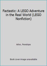 Factastic (Lego Nonfiction): A Lego Adventure in the Real World