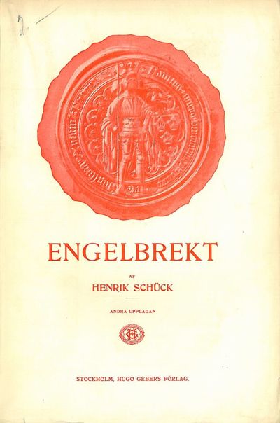 Schück, Henrik : Engelbrekt. Andre upplagan.