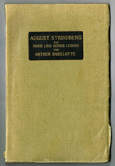 August Strindberg. Das Hohe Lied Seines Lebens.