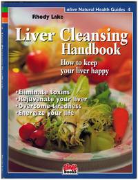 Liver Cleansing Handbook by Rhody Lake - 2000