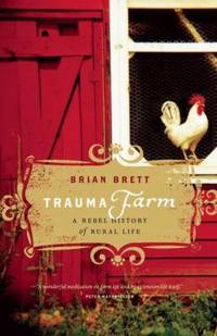 image of Trauma Farm : A Rebel History of Rural Life
