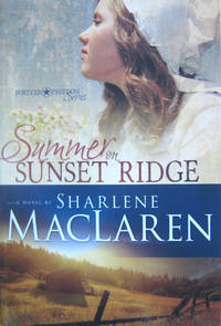 Summer on Sunset Ridge by MacLaren, Sharlene