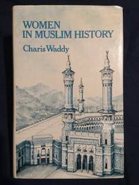 Women in Muslim history by Waddy, Charis - 1980-12-01 2019-08-23