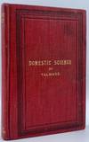 Domestic Science: A Book for Use in Schools and for General Reading