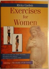 Exercises for Women: Who Suffer from Urine Leakage, Lack of Libido, and Impaired Vitality (The Quality of Life series) by Gadish, Rivka - 2001-09-01 2019-08-23