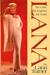 Lana: The Lady, the Legend, the Truth by Turner, Lana - 1983