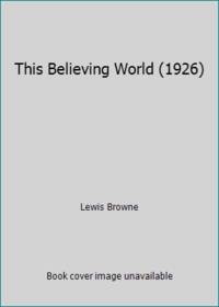 image of This Believing World (1926)