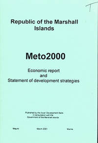 Meto2000: Economic Report and Statement of Development Strategies for the Republic of the Marshall Islands (RMI) by Republic of the Marshall Islands - Paperback - 2001 - from Diatrope Books (SKU: 13005)