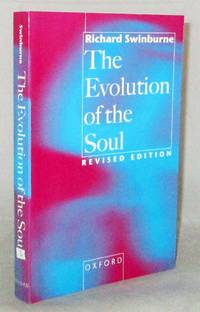 The Evolution of the Soul (Revised Edition) by Swinburne, Richard - 1997