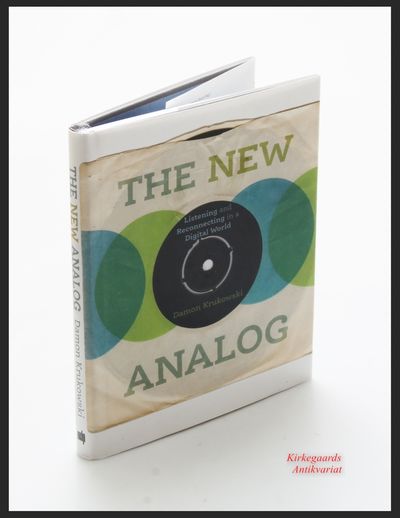 The New Analog. Listening and Reconnecting in a…