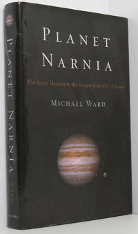 Planet Narnia: The Seven Heavens in the Imagination of C. S. Lewis by Ward, Michael - 2008