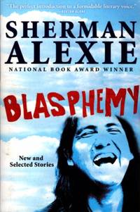 BLASPHEMY: New and Selected Stories