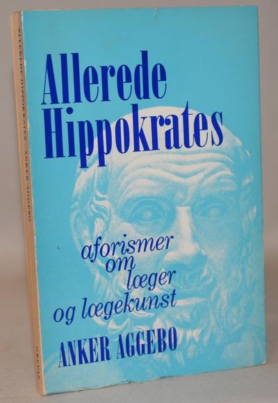 Allerede Hippokrates - aforismer og anekdoter om…