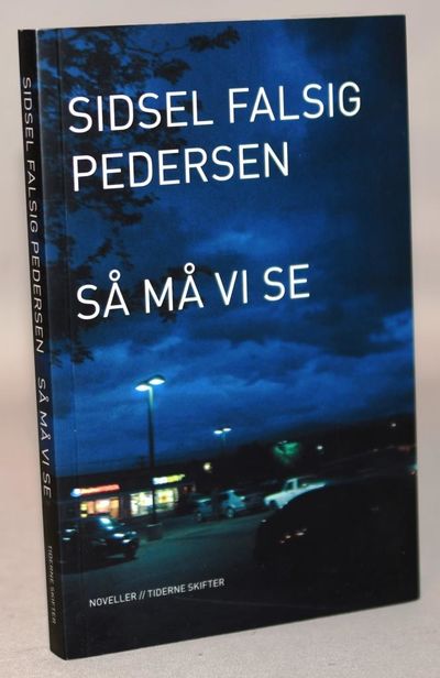 Så må vi se.