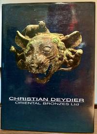 Oriental Bronzes Ltd; L&#039;Art Et La Matiere de Deydier, Christian - 1998