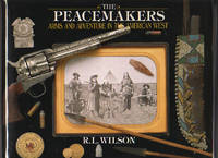 THE PEACEMAKERS.  Arms and Adventure in the American  West