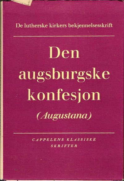 Den augsburgske konfesjon (Confessio Augustana).…