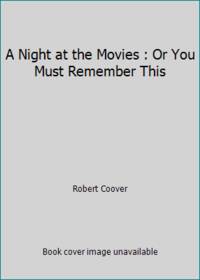 image of Night at the Movies, or, You Must Remember This : Fictions