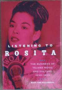 Listening to Rosita: The Business of Tejana Music and Culture, 1930?1955 (Volume 9) (Race and...