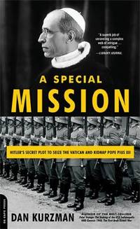 cover of A Special Mission : Hitler's Secret Plot to Seize the Vatican and Kidnap Pope Pius XII