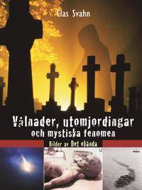 Vålnader, utomjordingar och mystiska fenomen.…
